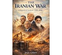 The Iranian War: A Historical Analysis (1900-2026)