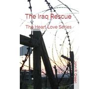 The Iraq Rescue: The Heart Love Series