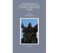 The Iraqi Ba'th Regime's Atrocities Against the Faylee Kurds: Nation-State Formation Distorted