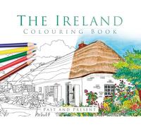 The Ireland Colouring Book: Past and Present (Tascabile)