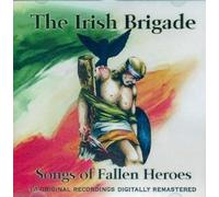 The Irish Brigade - Songs of Fallen Heroes