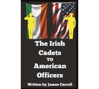 The Irish Cadets To American Officers