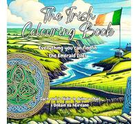 The Irish Colouring Book: Everything you can find in the Emerald Isles