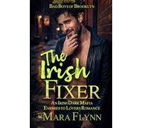 The Irish Fixer: An Irish Dark Mafia Enemies to Lovers Romance