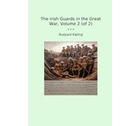 The Irish Guards in the Great War, Volume 2 (of 2)