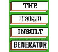 The Irish Insult Generator: An Incredibly Useful Flipbook for Telling People to Flip Off!