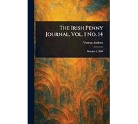 The Irish Penny Journal, Vol. 1 No. 14