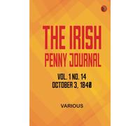 The Irish Penny Journal Vol. 1 No. 14 October 3 1840