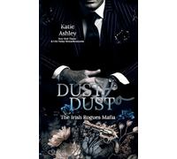 The Irish Rogues Mafia Family Teil 2: Dust to Dust