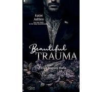 The Irish Rogues Mafia Family Teil 5: Beautiful Trauma