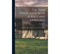 The Irish Vindicator Both of Race and Language (Tascabile)
