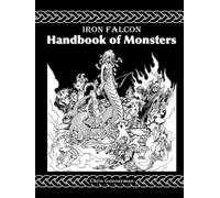 The Iron Falcon Handbook of Monsters