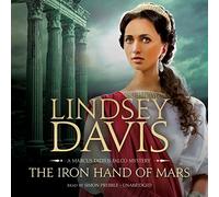 The Iron Hand of Mars (Marcus Didius Falco Mysteries, Book 4)