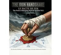 THE IRON HANDSHAKE: Le Pacte de Fer: The Franco-Ethiopian Railway Archive