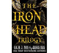 The Iron Head Trilogy: Omnibus