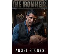 The Iron Heir: An Age-Gap Enemies-to-Lovers Billionaire Romance