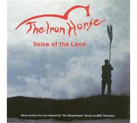 The Iron Horse - Voice Of The Land / The Iron Horse CDLDL 1232