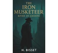 The Iron Musketeer: River of Ghosts