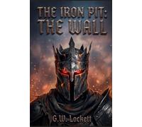 The Iron Pit: The Wall: 1