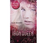 The Iron Queen (The Iron Fey, libro 3) - NUOVO Julie Kagawa 2011