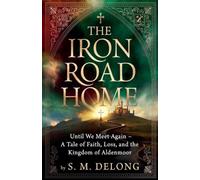 The Iron Road Home
