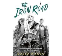 The Iron Road: The unmissable epic modern fantasy finale: Book 3