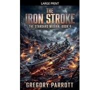 The Iron Stroke: 4