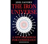 The Iron Universe: A New Paradigm for Cosmolgy