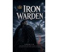 The Iron Warden: A Kingdom-Building LitRPG Progression Fantasy