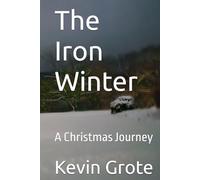 The Iron Winter: A Christmas Journey