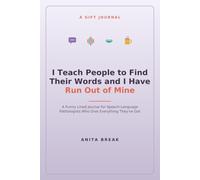 The Irony of an SLP Who Cannot Find the Words: A Funny Lined Journal for Speech-Language Pathologists Who Give Everything They've Got