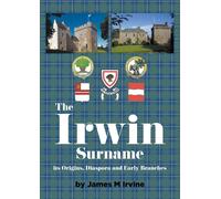 The Irwin Surname - Irvine James M