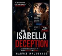 The Isabella Deception: A Psychological Thriller of Online Obsession and Murder