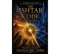The Ishtar Code: When Love Hacked the Perfection of the Gods