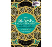 The Islamic Enlightenment: The Modern Struggle Between Faith and Reason [Lingua inglese]