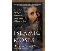 Mustafa Akyol The Islamic Moses (Copertina rigida)