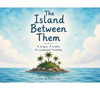 The Island Between Them: A Story About Understanding and Finding Common Ground