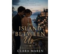 The Island Between Us: A Billionaire Fake Engagement Romance