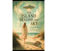The Island Beyond the Sky: Alien Contact Romance