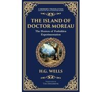 The Island of Doctor Moreau: A Science Fiction Horror Classic - Genetic Experiments and Moral Chaos (Deluxe Hardbound Edition): 294