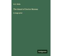 The Island of Doctor Moreau: in large print