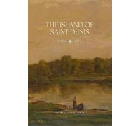 The Island of Saint Denis: Impressionist Journal