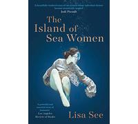 The Island of Sea Women: Lisa See