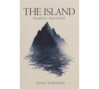 The Island: Stranded in a Place of Grief