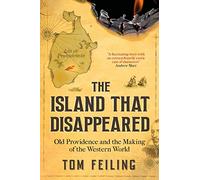 Tom Feiling The Island that Disappeared (Tascabile)