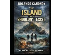 The Island That Shouldn't Exist: No Map. No Escape. No Mercy.