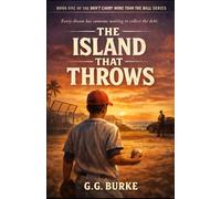 The Island That Throws: A Baseball Novel from "Don't Carry More Than the Ball" series