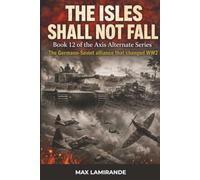 The Isles Shall Not Fall: Book 12 of the Axis Alternate Series