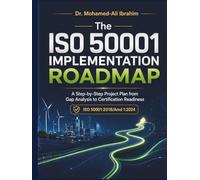 The ISO 50001:2018/Amd 1:2024 Implementation Roadmap: A Step-by-Step Project Plan from Gap Analysis to Certification Readiness