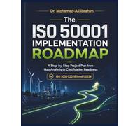 The ISO 50001:2018/Amd 1:2024 Implementation Roadmap: A Step-by-Step Project Plan from Gap Analysis to Certification Readiness